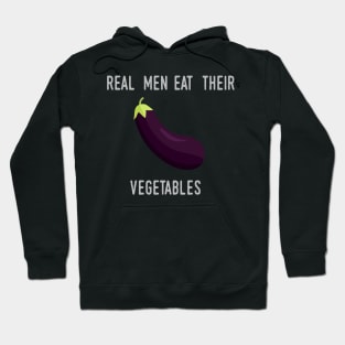 Real Men Eat Their Vegetables Hoodie